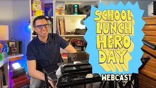 School Lunch Hero Day webcast