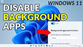 How to disable background apps on windows 11 | Turn off background apps in windows 11