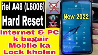 itel A48(L6006L)Hard Reset ll without internet All Type Pin,Password,Pattern lock Remove without pc