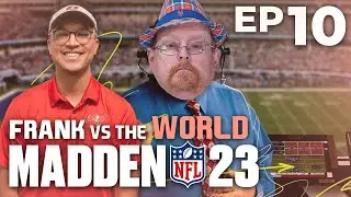 Frank the Tank vs The World in Madden 23 (w/ Coach Cheah) - PART 10