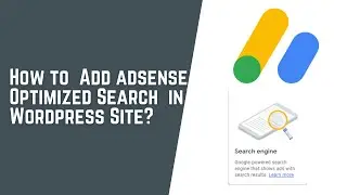 How to add adsense optimized search engine in your  wordpress site?