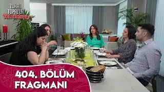 Zuhal Topalla Yemekteyiz 404. Bölüm Fragmanı