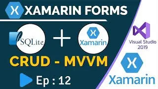 SQLite CRUD Operation in Xamarin Forms / .NET MAUI | MVVM - Ep:12
