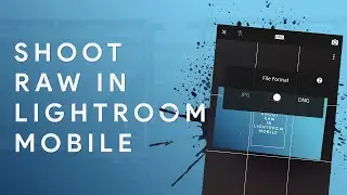 How to Shoot DNG ( RAW ) in Lightroom Mobile CC 2018