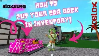 HOW TO PUT  #Bloxburg Vehicles IN YOUR INVENTORY   #roblox