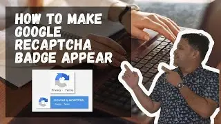 How to Show the Google reCAPTCHA Badge in the Front End | reCAPTCHA Problem