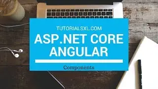 Angular with ASP.NET Core - Angular Components