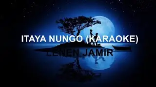 Lenen Jamir- Itaya Nungu (Karaoke version)