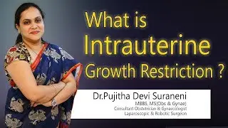 Hi9 | What is Intrauterine growth restriction? | Dr.Pujitha Devi Suraneni | Gynecologist