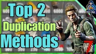 7 days to die 1.0 Top 2 Duplication methods that stil works