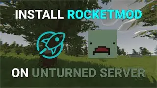 How to Install RocketMod on Your Unturned Server in 2024