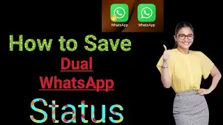 How to save dual whatsApp status in mobile 2023