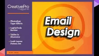 CreativePro Magazine Issue 33: “Email Design”