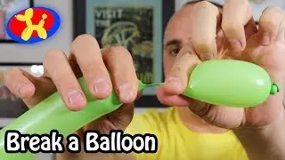 Break a Balloon  - Balloon Animal Lessons