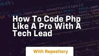 How to code php like a pro with a tech lead