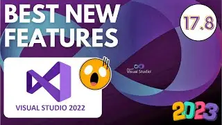 Best New Features Added To Visual Studio 2022 Since Its Release (17.8 Update included)