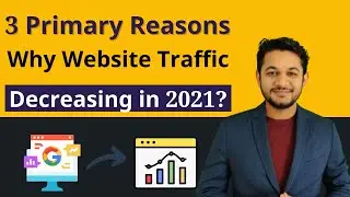 Why Google Organic Traffic of the website is Decreasing | Google Major Ranking Updates