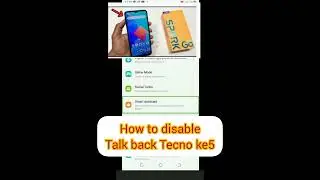 How to disable talk back in Tecno sparkgo2021#talkback ,#ke5.