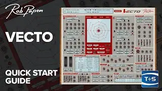 Rob Papen Vecto synth plug-in - Quickstart Guide | Features and Presets