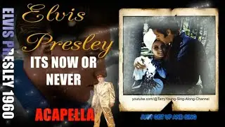 Elvis 1960 It's Now Or Never ACAPELLA 1080 HQ Lyrics