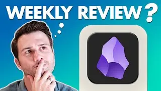 How I use Obsidian for Weekly Review