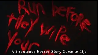 Run Before They Wipe Your Mind | A 2 sentence horror short film