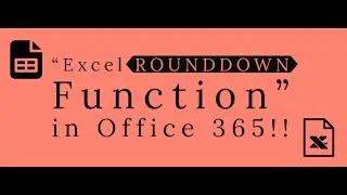 How to Use Excel ROUNDDOWN Function in Office 365? Geek Excel