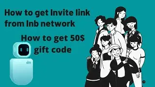 How to get invite link from inb network || How to redeem 50$ gift code