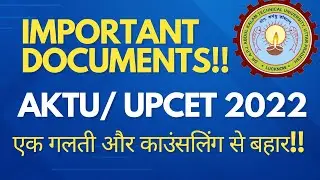 Important Documents Required in UPCET/AKTU Counselling