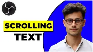 How To Add Scrolling Text In OBS Studio (2024)