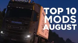 TOP 10 ETS2 MODS - AUGUST 2024