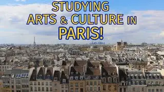 Studying Arts and Culture in Paris with CEA CAPA | My Study Abroad Experience at CEA CAPA Paris