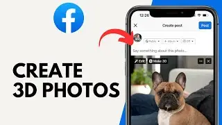 How to Create 3D Photos on Facebook (EASY)