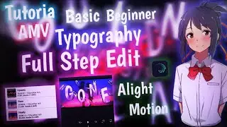 Tutorial AMV Typography Full Step Edit Alight Motion for Basic Beginners || Alight Motion