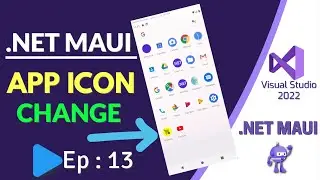 How to change App Icon properly in .NET MAUI | Ep:13