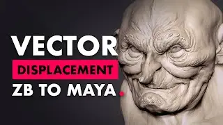 Vector Displacement Map from ZBrush to Maya Setup