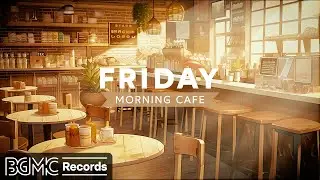FRIDAY MORNING JAZZ: Relaxing of Smooth Jazz & Elegant Winter Bossa Nova Music - Soft Jazz Music