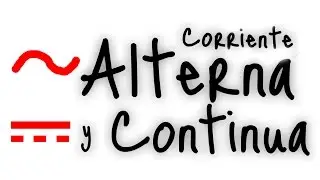 ¿Qué es Corriente Alterna y Continua?