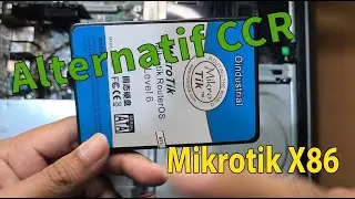 Alternatif CCR! Murah Mikrotik PC X86 High Performa