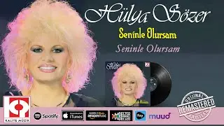 Hülya Sözer - Seninle Olursam