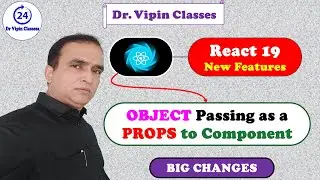 15. React 19 Passing Object as Props to Component in Hindi | Dr. Vipin Classess