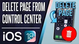 How to Delete Control Center Page on iPhone (iOS 18)