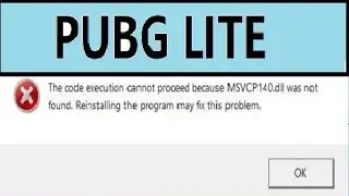 the code execution cannot proceed because msvcr140 dll pubg