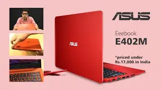 ASUS Eeebook E402M (Rs.17,000 in India) - Unboxing & Review