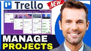 How To Use Trello For Project Management (2024 Complete Tutorial)