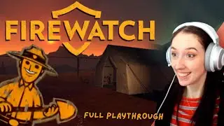 MOVING AND GROOVING | Firewatch FULL PLAYTHROUGH