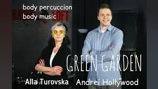 Green Garden (Laura Mvula cover in bodypercussion style)