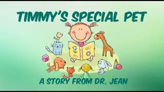 Timmy's Special Pet - A Dr. Jean Story - Check description for more info