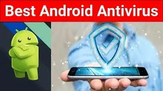 Top 5 Best Android Antivirus Apps 2020