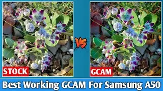 Install Working GCAM For Samsung Galaxy A50 | How To Install Working GCAM In A50,A50s,A30,A51